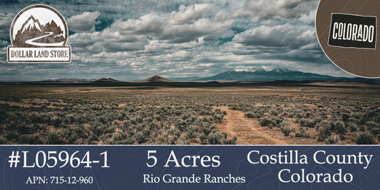 #L05964-1 5 Acres in Rio Grande Ranches Costilla, Colorado $5,995.00 ($81.92/Month)